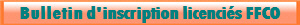 Bulletin d'inscription licencis FFCO