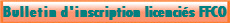 Bulletin d'inscription licencis FFCO