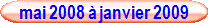 mai 2008  janvier 2009